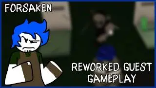 Reworked Guest Gameplay // Forsaken