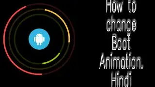 How to Install Custom Boot Animation In Any android SmartPhone(Hindi/Urdu)