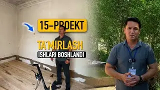 15-Проектимизда таъмирлаш ишлари бошланди!