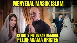 MENYESAL MASUK ISLAM !! 12 ARTIS YANG KEMBALI DI BABTIS MASUK AGAMA KRISTEN