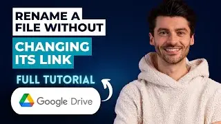 How to Rename a File without Changing its Link in Google Drive [2026 Guide]