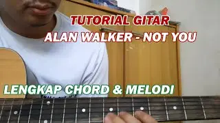 Tutorial Gitar Alan Walker & Emma Steinbakken - Not You