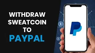 How to QUICKLY WITHDRAW SWEATCOIN MONEY TO PAYPAL (FULL GUIDE)