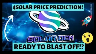 Why Solar DEX is ready to explode!  Best altcoin for bullrun!? $SOLAR Price prediction!