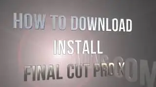 How to download / install Final Cut Pro X on Mac