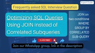 SQL Tutorial - SQL Correlated subquery vs Joins | Optimising SQL Queries