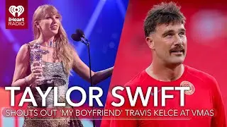 Taylor Swift Shares Heartwarming Shout-Out To 'My Boyfriend' Travis Kelce' | Fast Facts