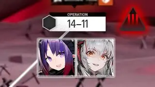 [Arknights] 14-11 Adverse (2 Op Clear)