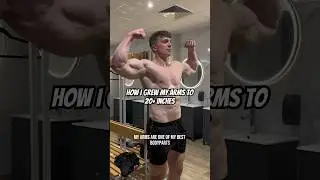 How I Grew my Arms to 20+ Inches 