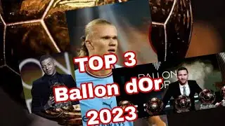 TOP 3 Ballon d'Or 2023 antara Mbappe, Haaland dan Messi