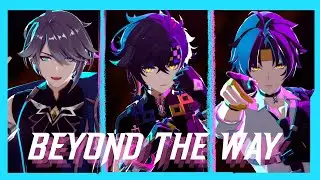 【MMD原神　ゼンゼロMMD】Beyond the way【アルハイゼン/キィニチ/浅羽悠真】