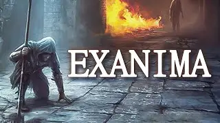 Exanima - ГОРЯЩИЙ СТУЛ КАК ПЛАТА ЗА ВХОД В ИГРУ. СРЕДНЕВЕКОВЫЙ ХАРДКОР В НОВОЙ ОБНОВЕ. Прохождение