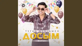 Туған күніңмен, Досым!