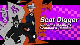 Vincent Mashups - Scat Digger