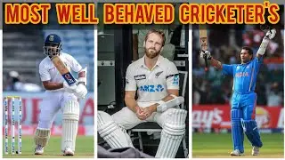 Top 10 Most Well Behaved Cricketer's