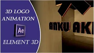 Create 3D logo Animation ||  Element 3D Logo Animation || after effects tutorial || Anku Akky