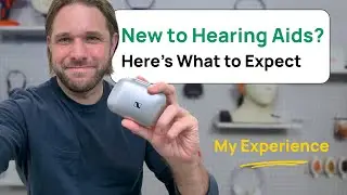 Adjusting to Hearing Aids: What I Wish I Knew at the Start