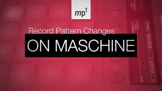 Maschine - Recording Pattern Switches Into Your DAW