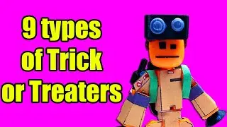 9 Types of Trick or Treaters on Halloween