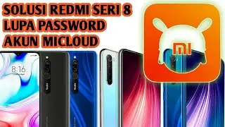 Solusi Lupa Pasword Micloud Redmi 8 8A Pro Note8 Pro Series