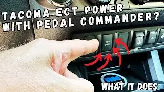 Tacoma ECT Power Button With Pedal Commander: What it does