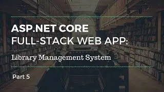 ASP.NET Core Web App Tutorial - Part 5