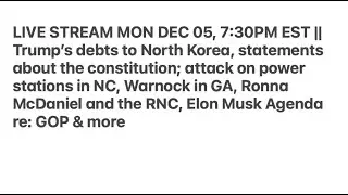 LIVE STREAM MON DEC 05  7:30PM EST