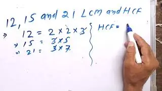 12,15 and 21 LCM and HCF | Hindi | Surendra Khilery
