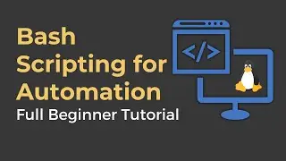 Bash Scripting for Automation Tutorial for Beginners