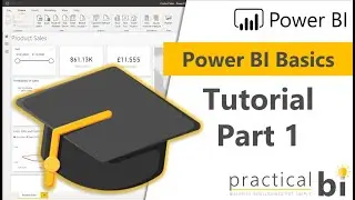 Power BI Basics: Tutorial Part 1 - Connecting to data, Adding and Formatting Visuals