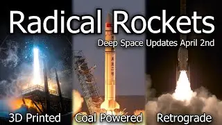 Is China's New Rocket Really Coal Powered? Deep Space Updates - April 2nd