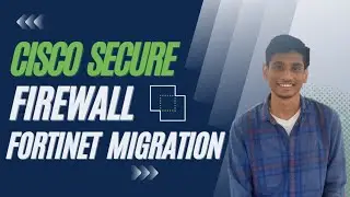 Cisco Secure Firewall - Fortinet Migration