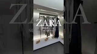 ZARA  summer collection 2024/AUGUST