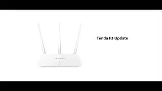 Tenda Router firmware Upgrade or Downgrade