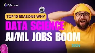 Top 10 Reasons Why Artificial Intelligence & Machine Learning Jobs Boom in 2024 | Iqschool Upskill