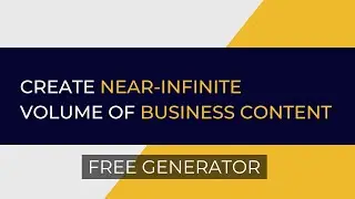 Content Writing 101: Generate Near Unlimited Content [Free Business Content Generator]