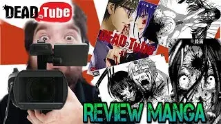 Review Manga #8 : DEADTUBE [FR]
