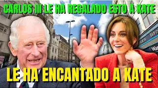 ESTO le ha REGALADO CARLOS III a KATE MIDDLETON...