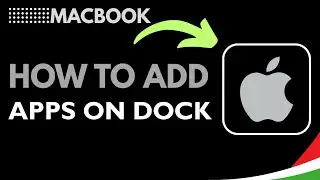 How to Add Apps to Dock on MacBook in 2026 | macOS Dock Guide