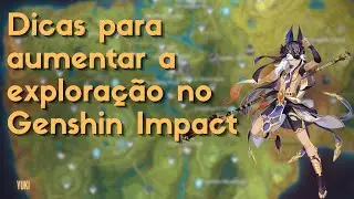 7 Dicas de como aumentar a exploração no Genshin Impact