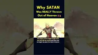 Why SATAN Was REALLY Thrown Out Of Heaven 👹😱 