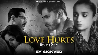 Love Hurts Mashup 2023 | SICKVED | Silent Bollywood songs