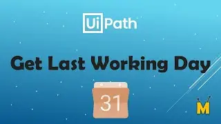 UiPath | Get Last Working Day | How to get the last working day in month | VB.Net Code