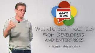 WebRTC Best Practices from Developers and Enterprises (Twilio)