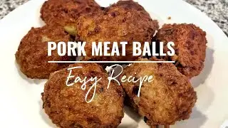 Pork Meatballs (Filipino Bola-Bola) Super Easy Recipe