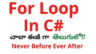 #10 C# For Loop in Telugu | C# tutorial for beginners in Telugu | For Loop C# in Telugu | For Loop |
