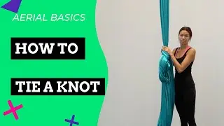 How to TIE A KNOT in your AERIAL SILKS and remove it WHEN IT’S STUCK!