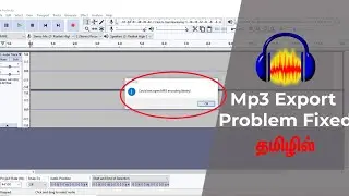 How to fix error Audacity could not open mp3 encoding library problem in Tamil