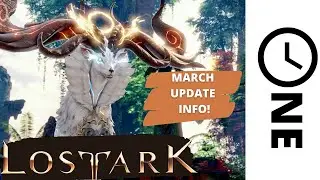 Lost Ark - March Update!