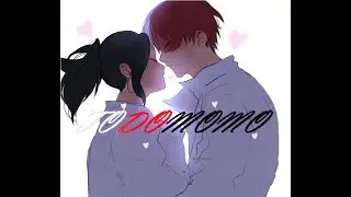 [ AMV | BNHA ] TODOMOMO